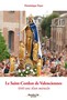 Le Saint-Cordon de Valenciennes
1000 ans d'un miracle
Par le Père D. FOYER